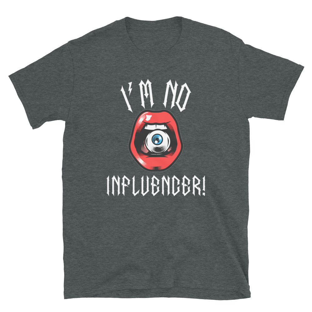 I'm No Influencer Short-Sleeve Unisex T-Shirt
