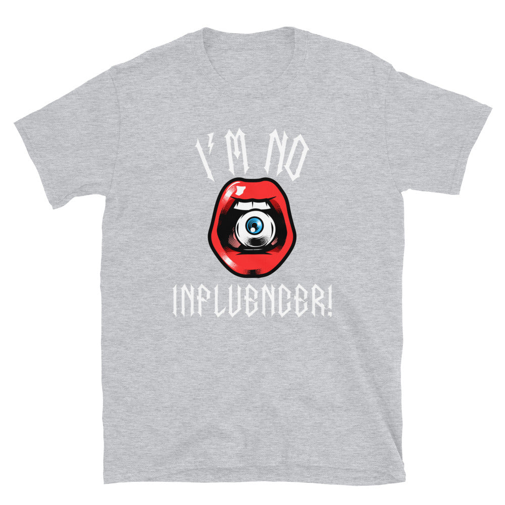 I'm No Influencer Short-Sleeve Unisex T-Shirt
