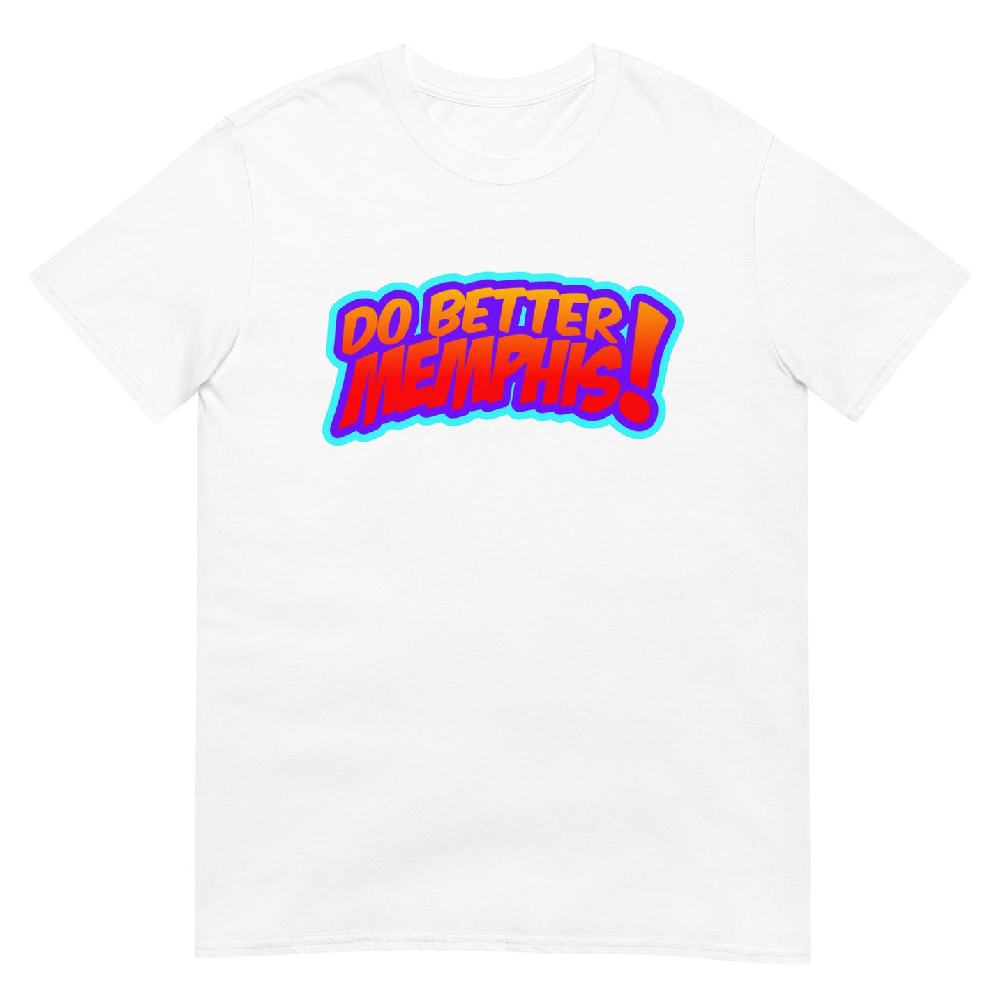 Do Better Memphis! Short-Sleeve Unisex T-Shirt