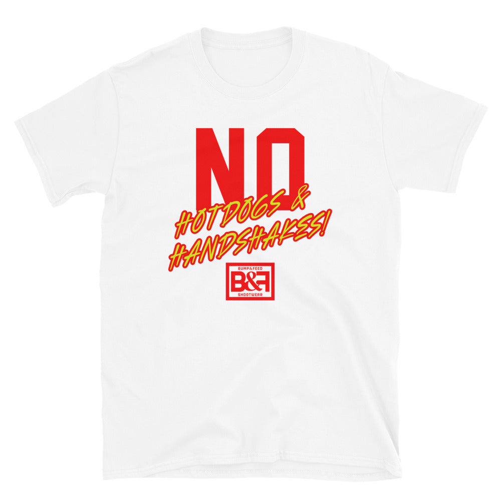 BUMP&FEED SHOOTWEAR "NO Hotdogs & Handshakes" T-Shirt