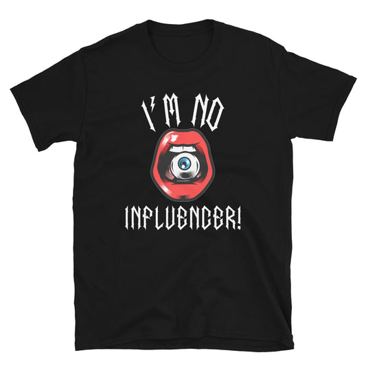 I'm No Influencer Short-Sleeve Unisex T-Shirt