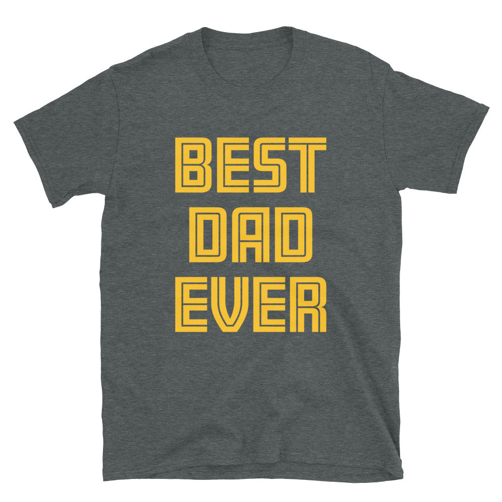 Best Dad Ever Short-Sleeve Unisex T-Shirt