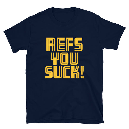 REFS YOU SUCK! Short-Sleeve Unisex T-Shirt