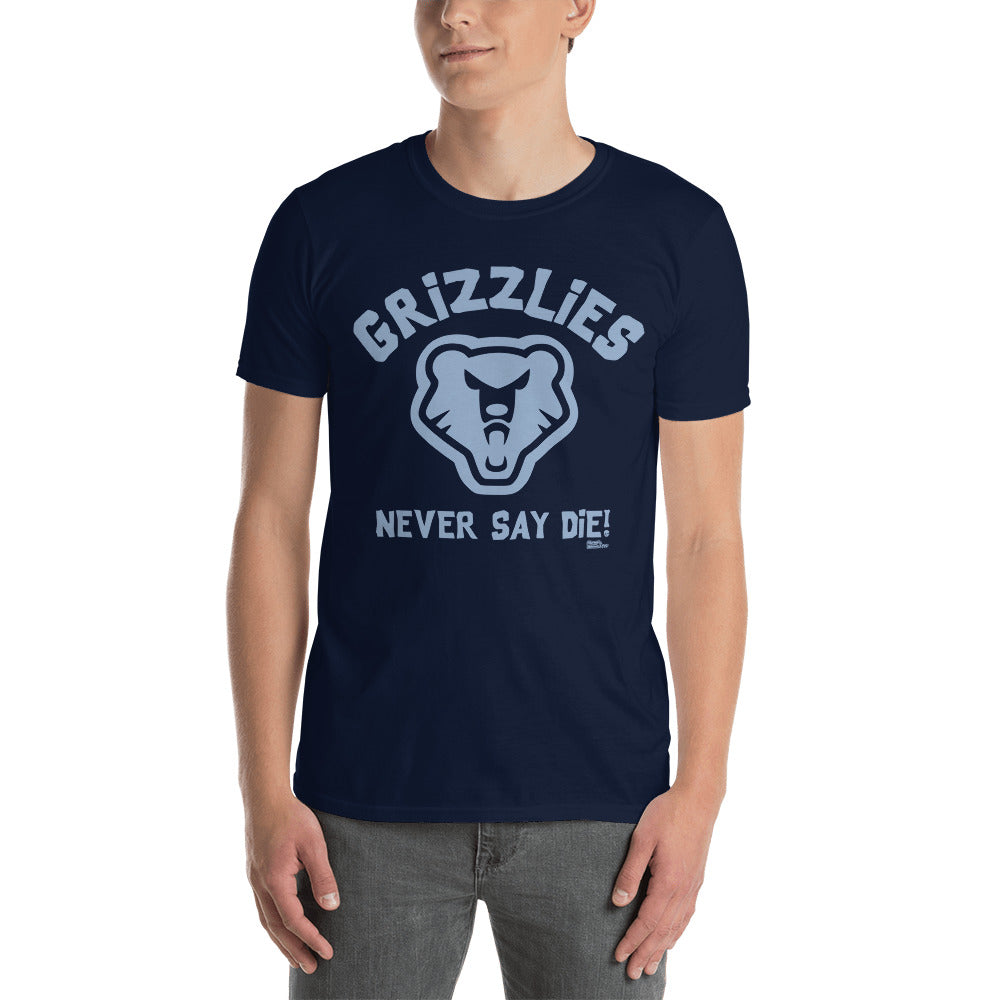 Grizzlies Never Say Die! Short-Sleeve Unisex T-Shirt