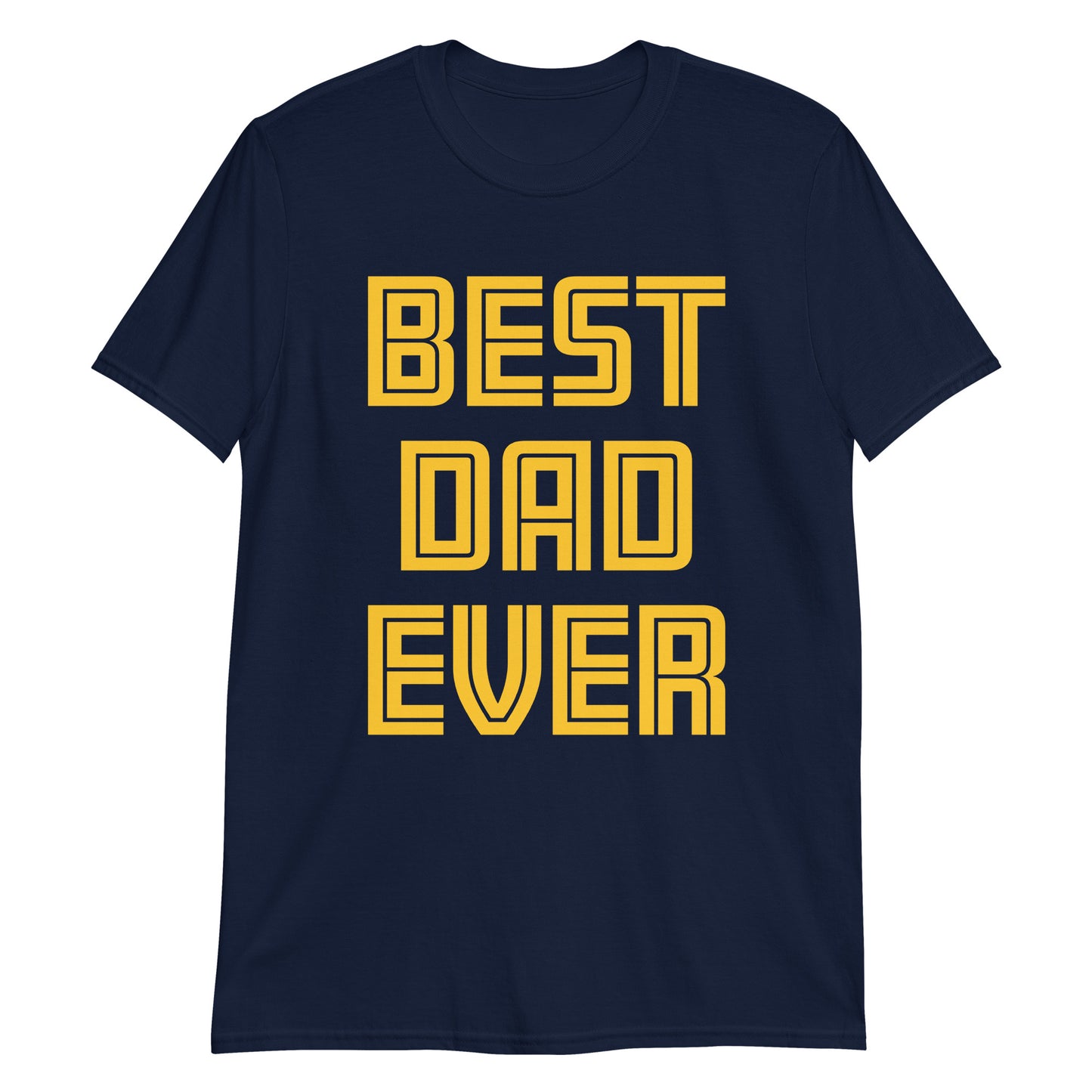 Best Dad Ever Short-Sleeve Unisex T-Shirt