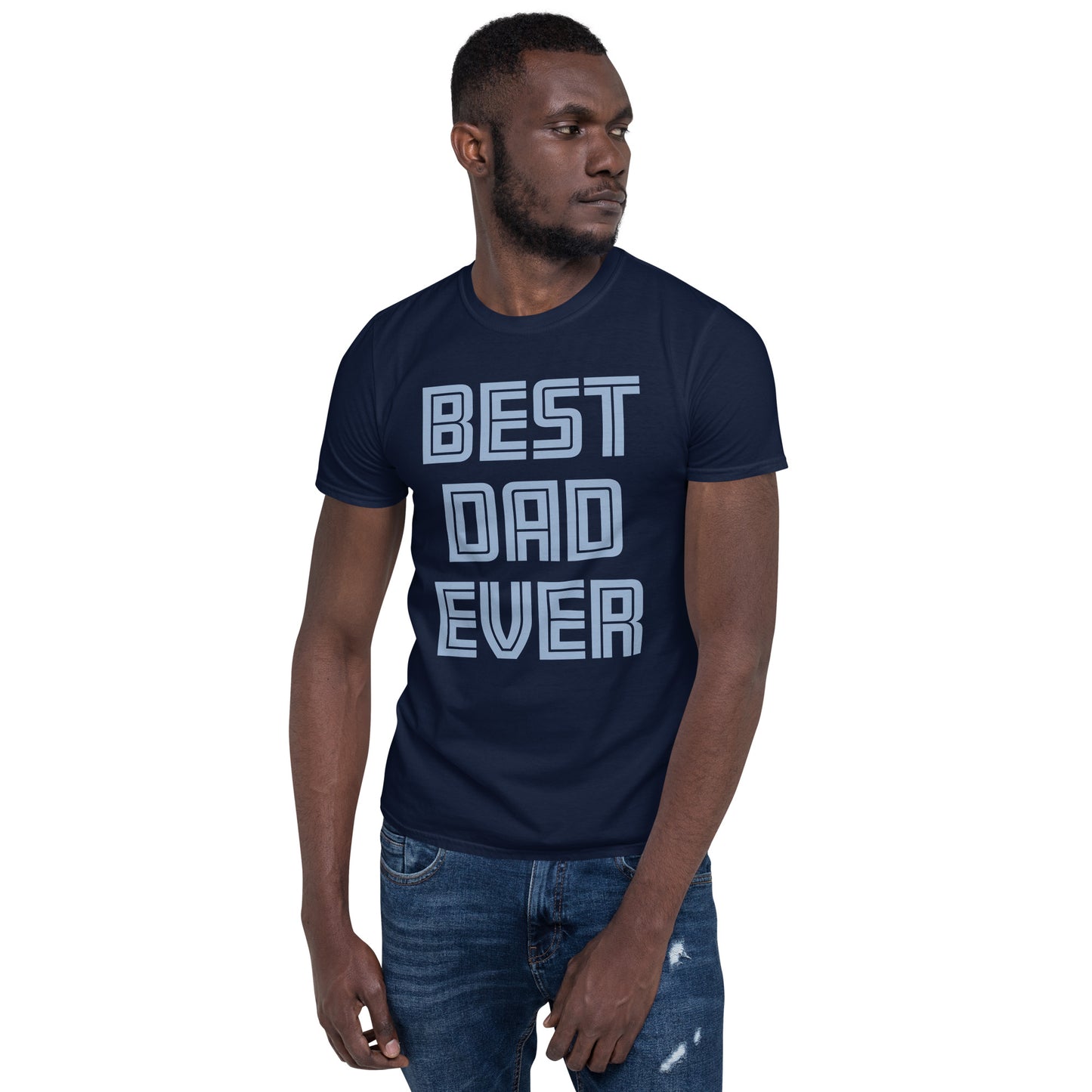 Best Dad Ever Short-Sleeve Unisex T-Shirt