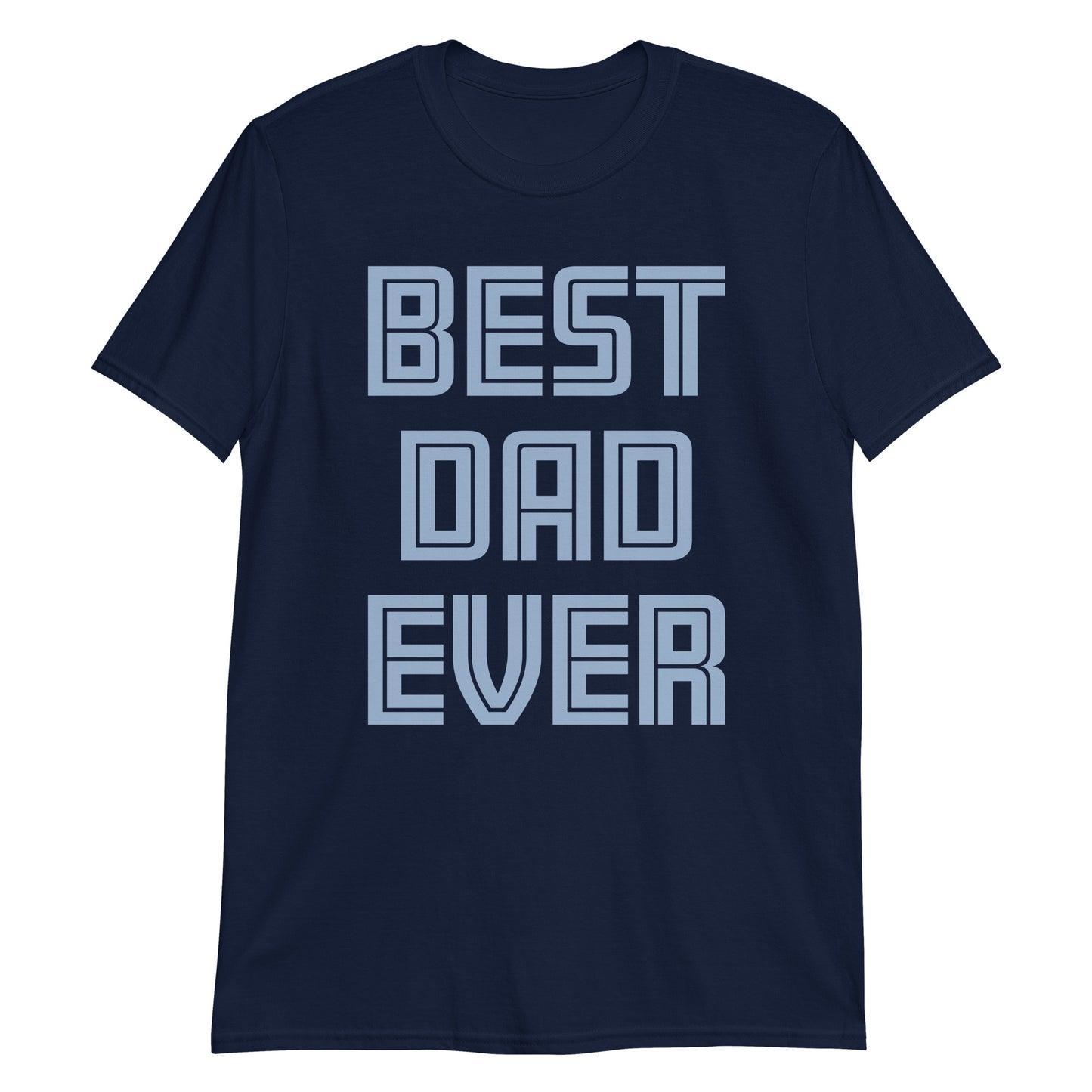 Best Dad Ever Short-Sleeve Unisex T-Shirt