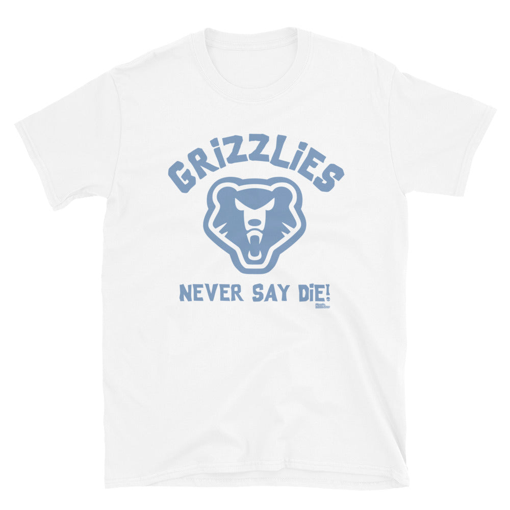 Grizzlies Never Say Die! Short-Sleeve Unisex T-Shirt