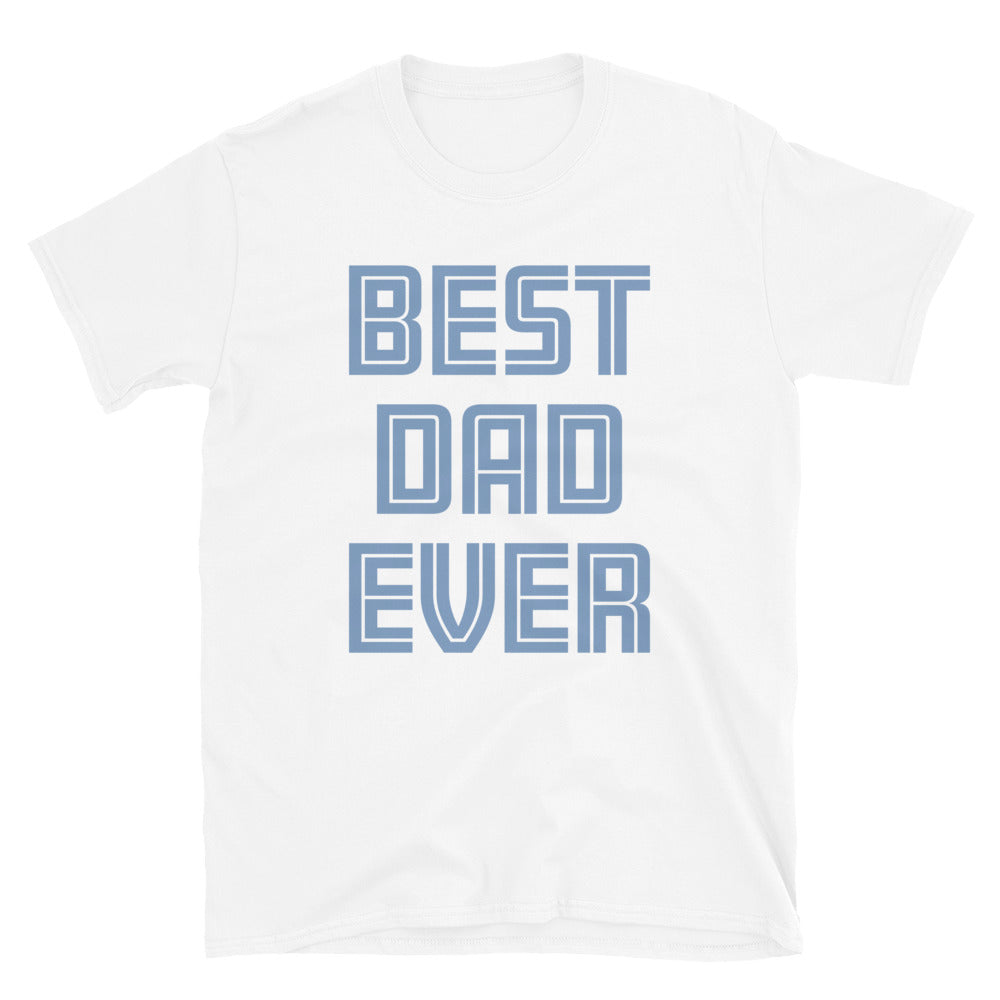 Best Dad Ever Short-Sleeve Unisex T-Shirt